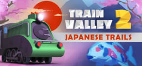 Train Valley 2 - Japanese Trails