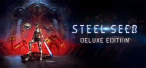 Steel Seed Deluxe Edition