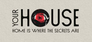 YOUR HOUSE
