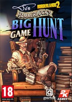 Borderlands 2: Sir Hammerlock's Big Game Hunt