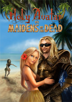 Holy Avatar vs Maidens of the Dead