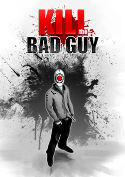 Kill the Bad Guy
