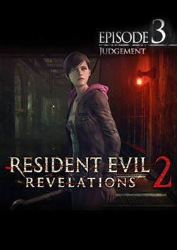 Resident Evil Revelations 2: Episodio 3 - Judgment
