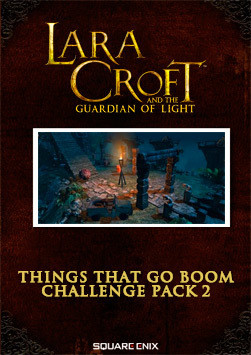 Lara Croft GoL: Things that Go Boom - Challenge Pack 2
