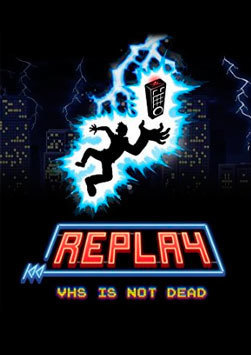 Replay - VHS is not Dead