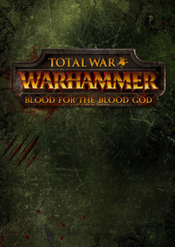 Total War: WARHAMMER - Blood for the Blood God