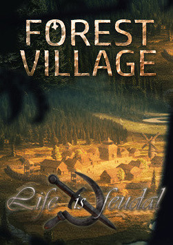 Life is Feudal: Forest Village