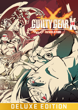 GUILTY GEAR Xrd -REVELATOR- Deluxe Edition