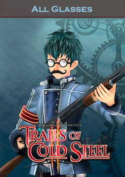The Legend of Heroes: Trails of Cold Steel II - All Glasses