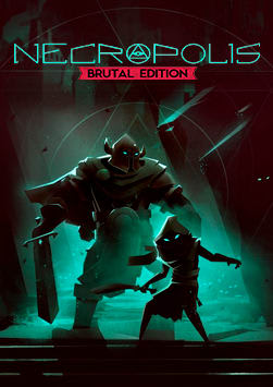 NECROPOLIS: BRUTAL EDITION