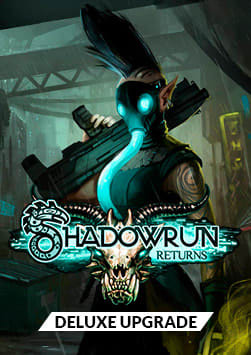 Shadowrun Returns - Deluxe Upgrade