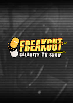 Freakout: Calamity TV Show