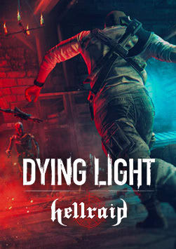 Dying Light - Hellraid
