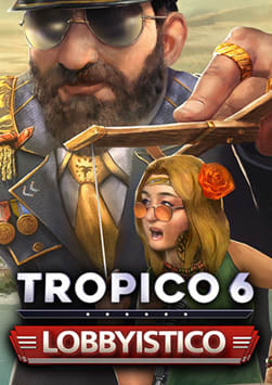 Tropico 6 - Lobbyistico