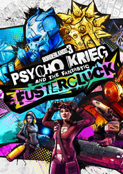 Borderlands 3: Psycho Krieg and the Fantastic FusterCluck