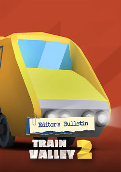 Train Valley 2 - Editor's Bulletin