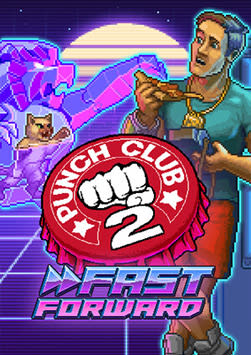 Punch Club 2: Fast Forward