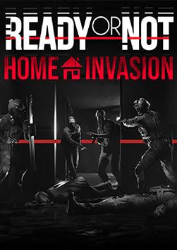 Ready or Not: Home Invasion