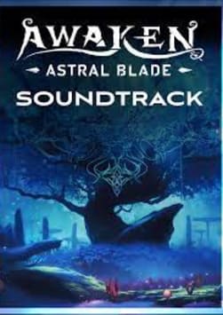 AWAKEN - Astral Blade Soundtrack