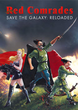 Red Comrades Save the Galaxy: Reloaded