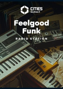 Cities: Skylines II - Feelgood Funk Radio