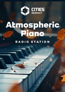 Cities: Skylines II - Atmospheric Piano Channel