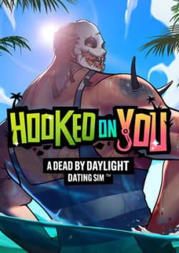 Hooked on You: A Dead by Daylight Dating Sim™