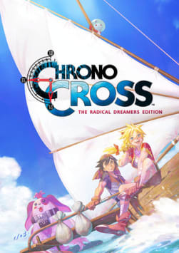 CHRONO CROSS: THE RADICAL DREAMERS EDITION