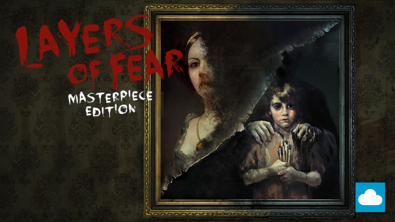 Layers of Fear: Masterpiece Edition Layers of Fear: Masterpiece Edition