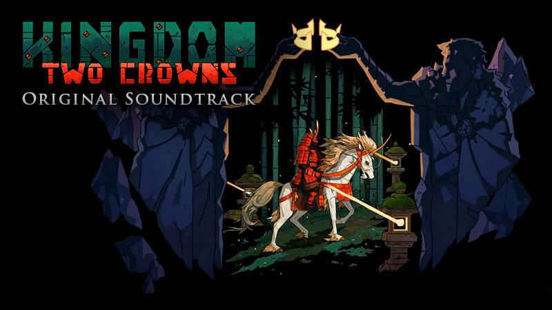 Kingdom Two Crowns: OST - PC - Buy it at Nuuvem
